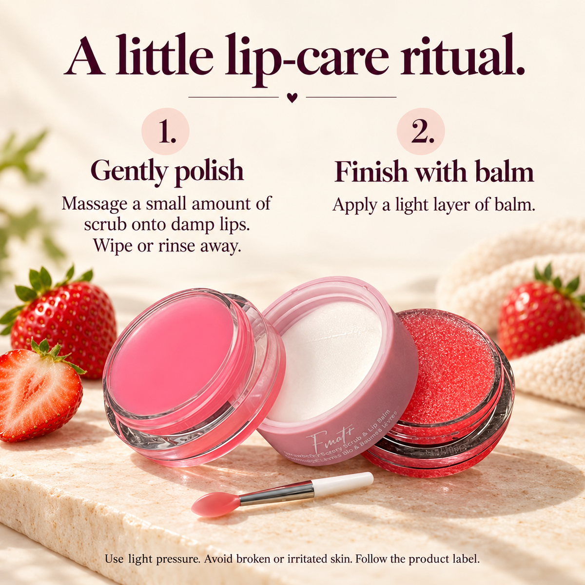 Two-step lip care guide: gently scrub, wipe or rinse, then apply balm.