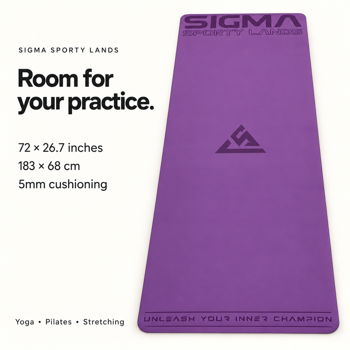 Sigma Sporty Lands mat dimensions: 72 by 26.7 inches, 183 by 68 cm, with 5mm cushioning